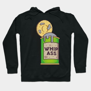 Open up a can of whip ass Hoodie